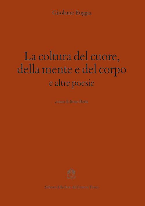 La coltura del cuore, della mente e del corpo e altre poesie - Girolamo Ruggia - copertina