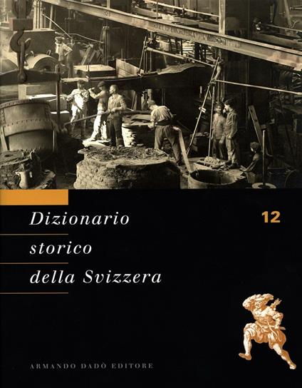 Dizionario storico della Svizzera. Vol. 12: STAT-VAL. - copertina