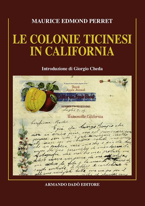 Le colonie ticinesi in California - Maurice Edmond Perret - copertina