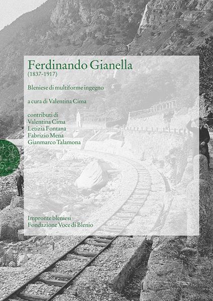 Fernando Gianella (1837-1917). Bleniese di multiforme ingegno - copertina