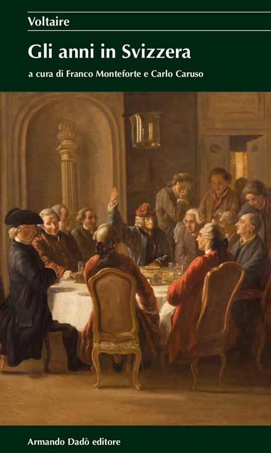 Gli anni in Svizzera. Con un saggio storico di Franco Monteforte - Voltaire - copertina