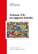 Svizzera-UE: un rapporto irrisolto
