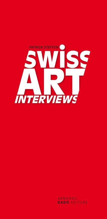 Swiss Art Interviews - Patrick Steffen - copertina
