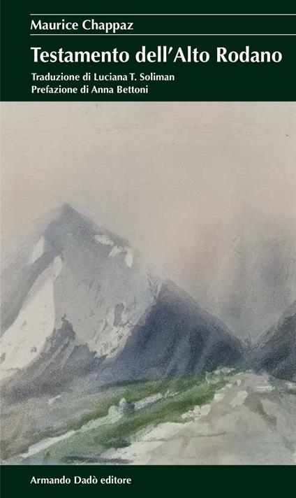 Il testamento dell'Alto Rodano - Maurice Chappaz - copertina