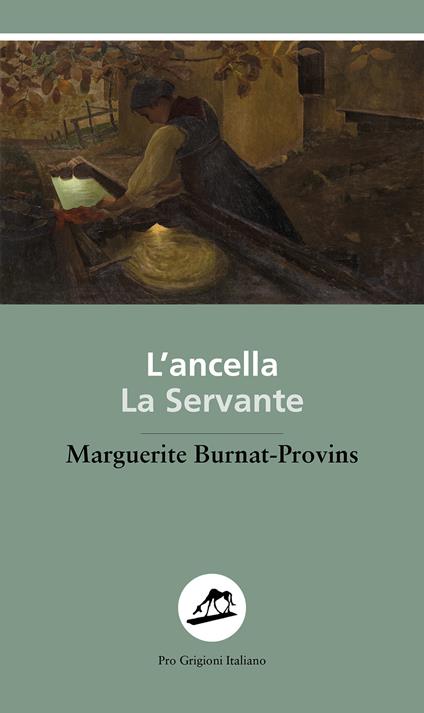 L'ancella. La servante - Marguerite Burnat-Provins - copertina