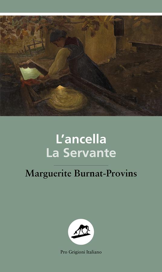 L'ancella. La servante - Marguerite Burnat-Provins - copertina