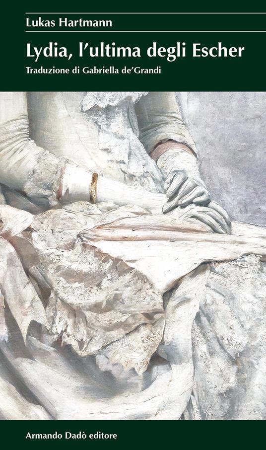 Lydia, l'ultima degli Escher - Lukas Hartmann - copertina
