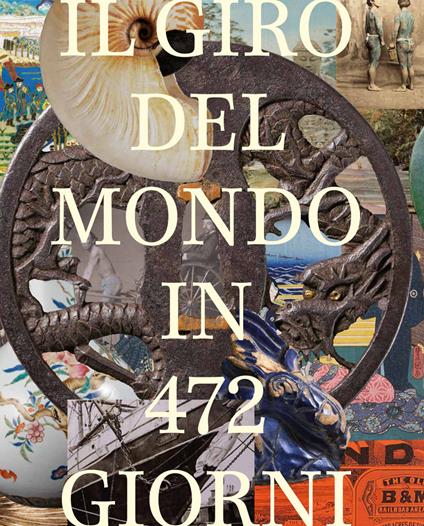 Il giro del mondo in 472 giorni. La testimonianza di un globetrotter svizzero 1878-1879. Ediz. illustrata - copertina