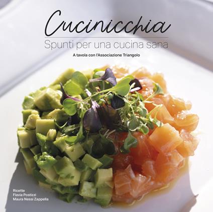 Cucinicchia. Spunti per una cucina sana - Flavia Postizzi,Maura Nessi Zappella - copertina