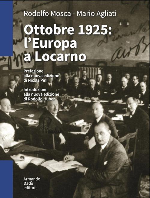Ottobre 1925. L'Europa a Locarno - Rodolfo Mosca,Mario Agliati - copertina