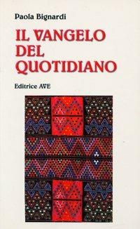 Il Vangelo del quotidiano - Paola Bignardi - copertina