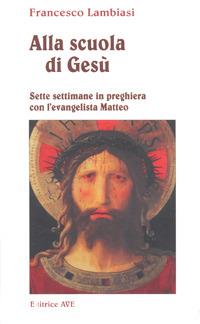 Alla scuola di Gesù - Francesco Lambiasi - copertina