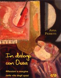 In dialogo con Osea. Riflessioni a margine nella vita degli sposi - Anna Peiretti - copertina