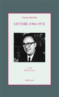 Lettere (1964-1973) - Vittorio Bachelet - copertina
