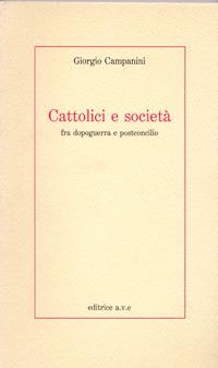 Cattolici e società fra dopoguerra e postconcilio - Giorgio Campanini - copertina