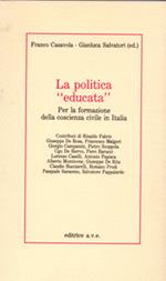 La politica «Educata»