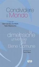 Condividere il mondo. La dimensione universale del bene comune