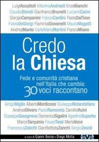 Credo la Chiesa. Fede e comunità cristiana nell'Italia che cambia: 30 voci raccontano - copertina