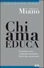 Chi ama educa. Vocazione, cura e impegno formativo. Tracce per un percorso