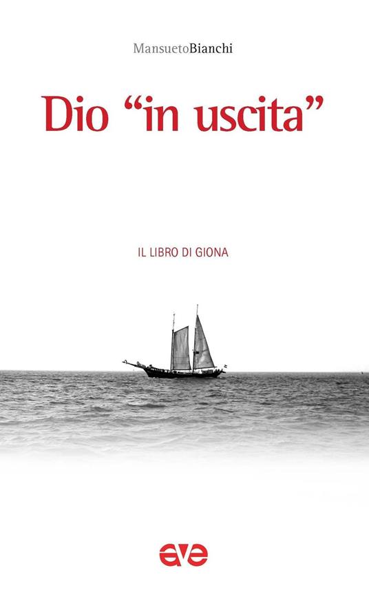 Dio «in uscita». Il libro di Giona - Mansueto Bianchi - copertina