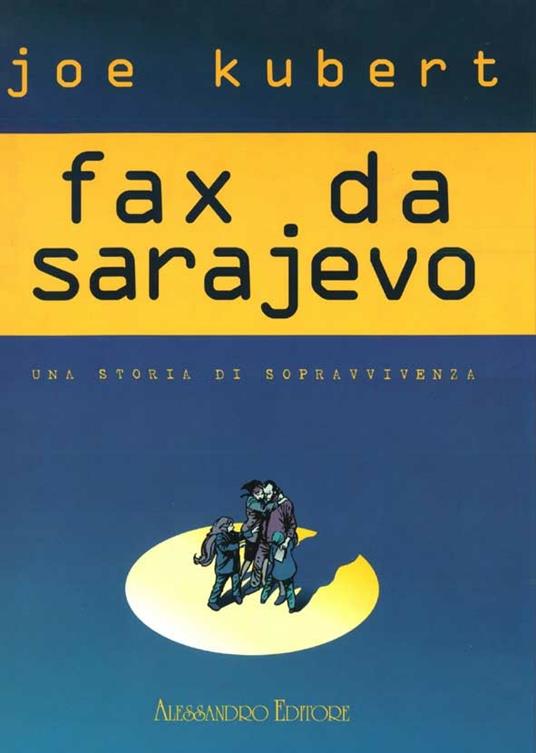 Fax da Sarajevo. Ediz. numerata - Joe Kubert - copertina