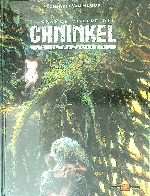 Il grande potere del Chninkel. Vol. 2: Il prescelto