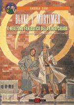 Blake e Mortimer. Il realismo fantastico della linea chiara. Scienza, fantascienza e filosofia nella saga a fumetti creata di E. P. Jacobs