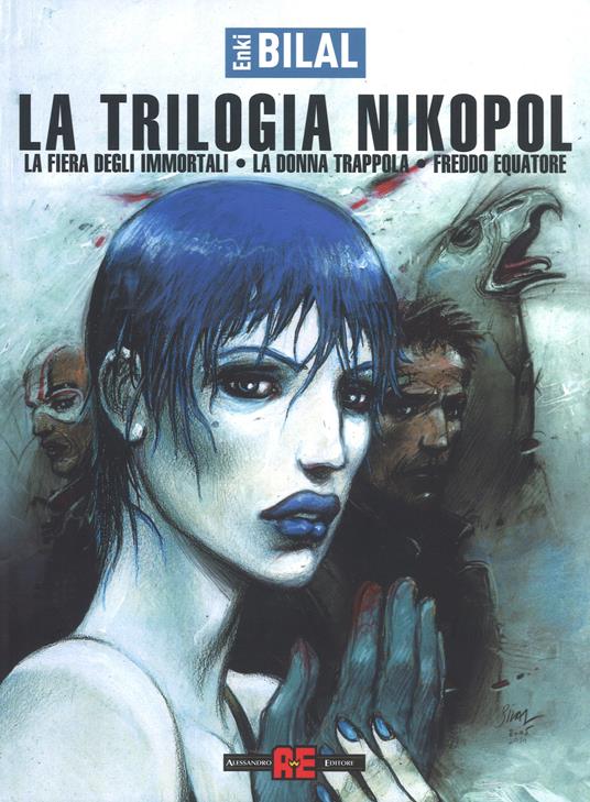 La fiera degli immortali-La donna trappola-Freddo equatore. La trilogia Nikopol - Enki Bilal - copertina