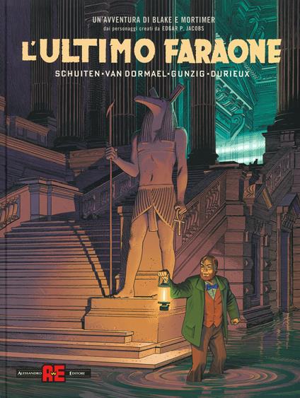 L'ultimo faraone. Un'avventura di Blake e Mortimer - Jaco Van Dormael,Thomas Gunzig,François Schuiten - copertina