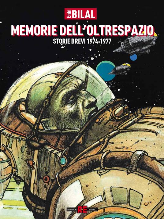 Memorie dell'oltrespazio. Storie brevi 1974-1977 - Enki Bilal - copertina