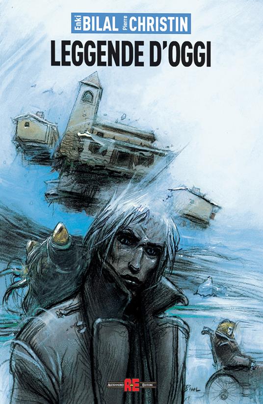 Leggende d'oggi: La crociera dei dimenticati-Il vascello di pietra-La città che non esisteva - Enki Bilal,Pierre Christin - copertina