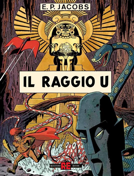 Il raggio «U». Prima di Blake e Mortimer - Edgar P. Jacobs - copertina