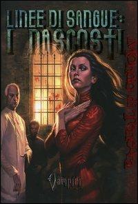 Vampiri. Il Requiem. Linee di sangue: i nascosti. Accessorio. Mondo di tenebra - copertina