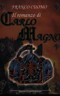 Il romanzo di Carlo Magno imperatore d'Europa. Vol. 4: La disfatta degli idoli.
