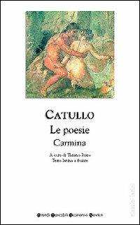 Le poesie-Carmina. Testo latino a fronte - G. Valerio Catullo - copertina