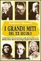 I grandi miti del XX secolo - Roberta Maresci - copertina