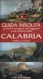 Guida insolita ai misteri, ai segreti, alle leggende e alle curiosità della Calabria