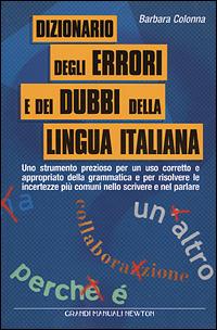 Dizionario degli errori e dei dubbi della lingua italiana - Barbara Colonna - copertina