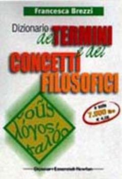 Libro Dizionario dei termini e dei concetti filosofici Francesca Brezzi