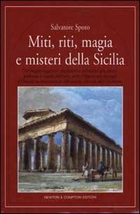 Miti, riti, magia e misteri della Sicilia - Salvatore Spoto - copertina