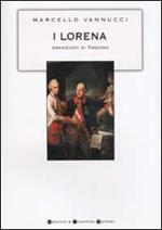 I Lorena. Granduchi di Toscana