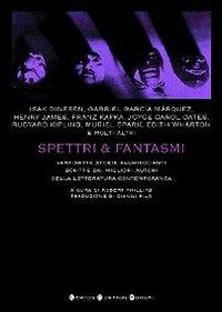 Spettri & fantasmi. Ventisette storie agghiaccianti scritte dai migliori autori della letteratura contemporanea - copertina