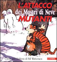 L' attacco dei mostri di neve mutanti. Calvin & Hobbes - Bill Watterson - copertina