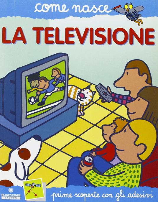La televisione. Con adesivi. Ediz. illustrata - Alberto Roscini,Agostino Traini - copertina