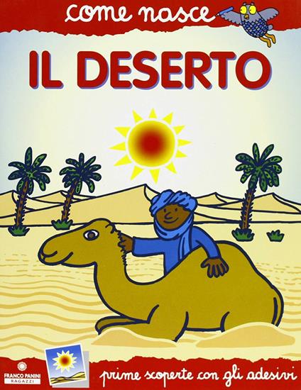 Il deserto. Con adesivi. Ediz. illustrata - Mario Tozzi - copertina