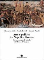 Arte e politica tra Napoli e Firenze. Un cassone per il trionfo di Alfonso d'Aragona