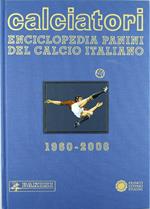 Calciatori. Enciclopedia Panini del calcio italiano 1960-2004. Con Indice. Vol. 11: 2004-2006.