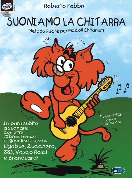 Suoniamo la chitarra. Metodo facile per piccoli chitarristi. Con CD Audio - Roberto Fabbri - copertina