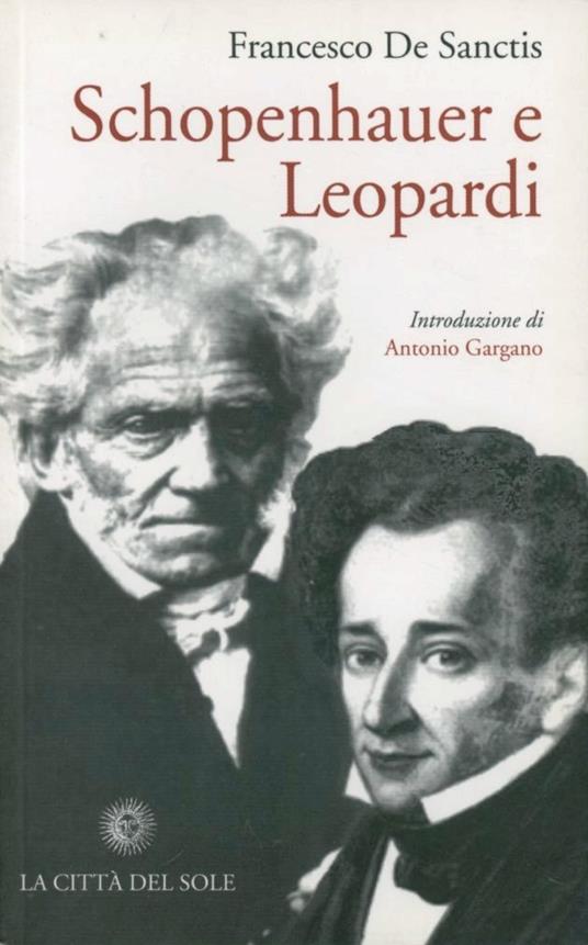 Schopenhauer e Leopardi - Francesco De Sanctis - copertina