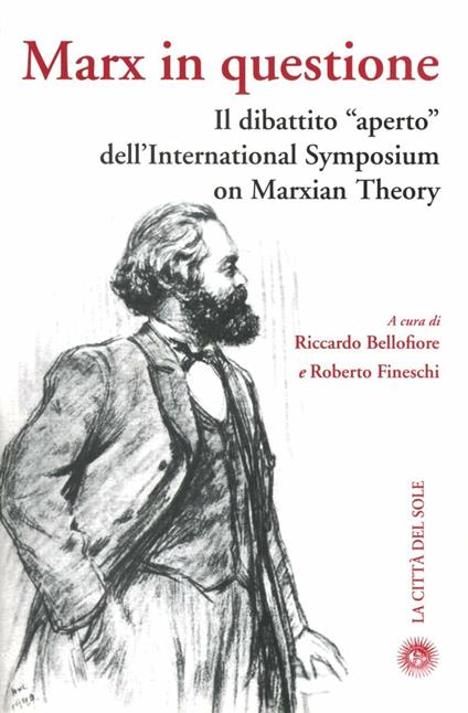 Marx in questione. Il dibattito aperto dell'international symposium on marxian theory - copertina
